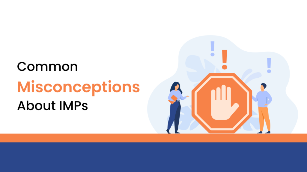 Common Misconceptions About IMPs